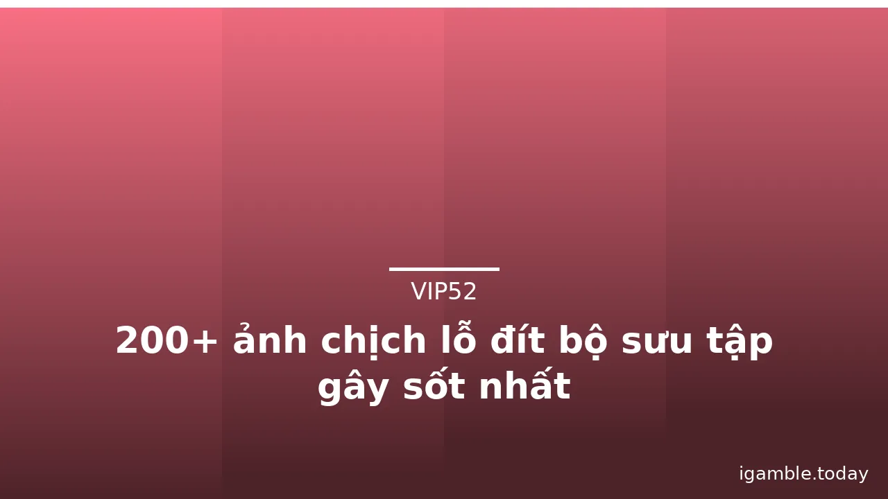 200+ ảnh chịch lỗ đít bộ sưu tập gây sốt nhất · ảnh 2
