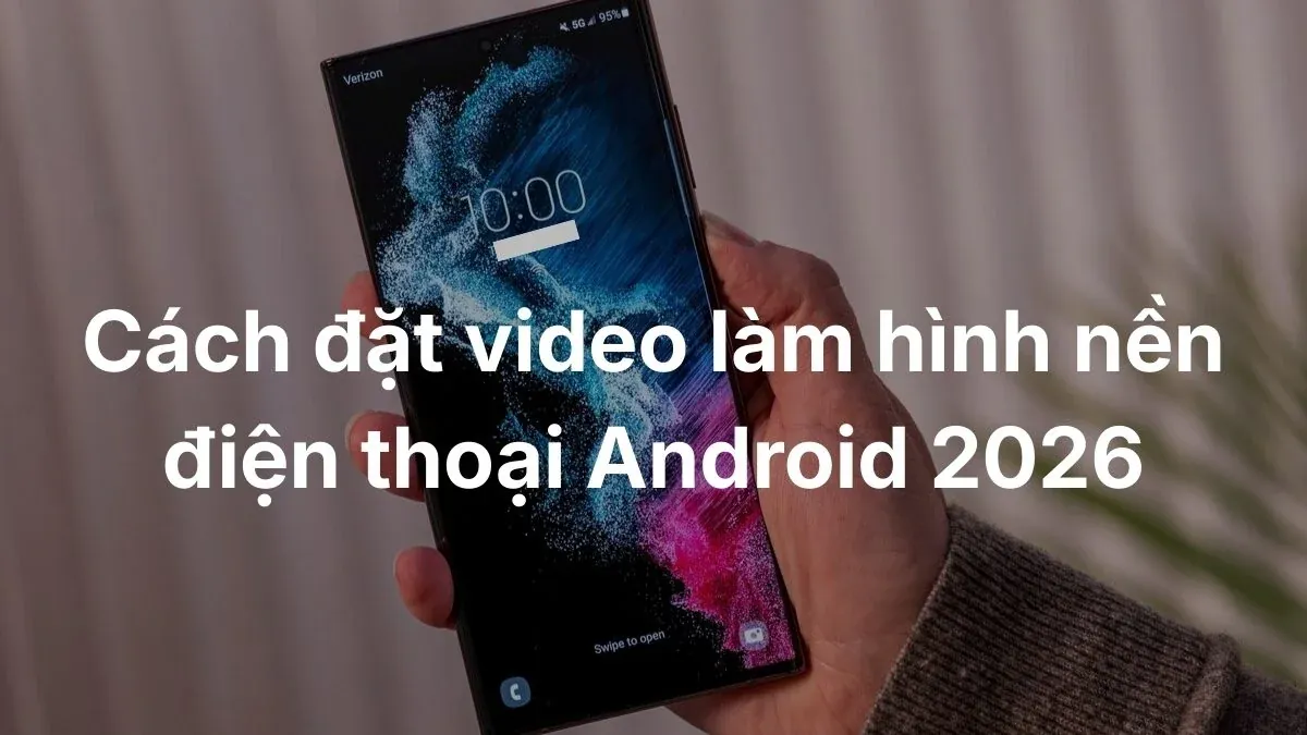 50+ bộ ảnh làm hình nền điện thoại bằng video sống động
