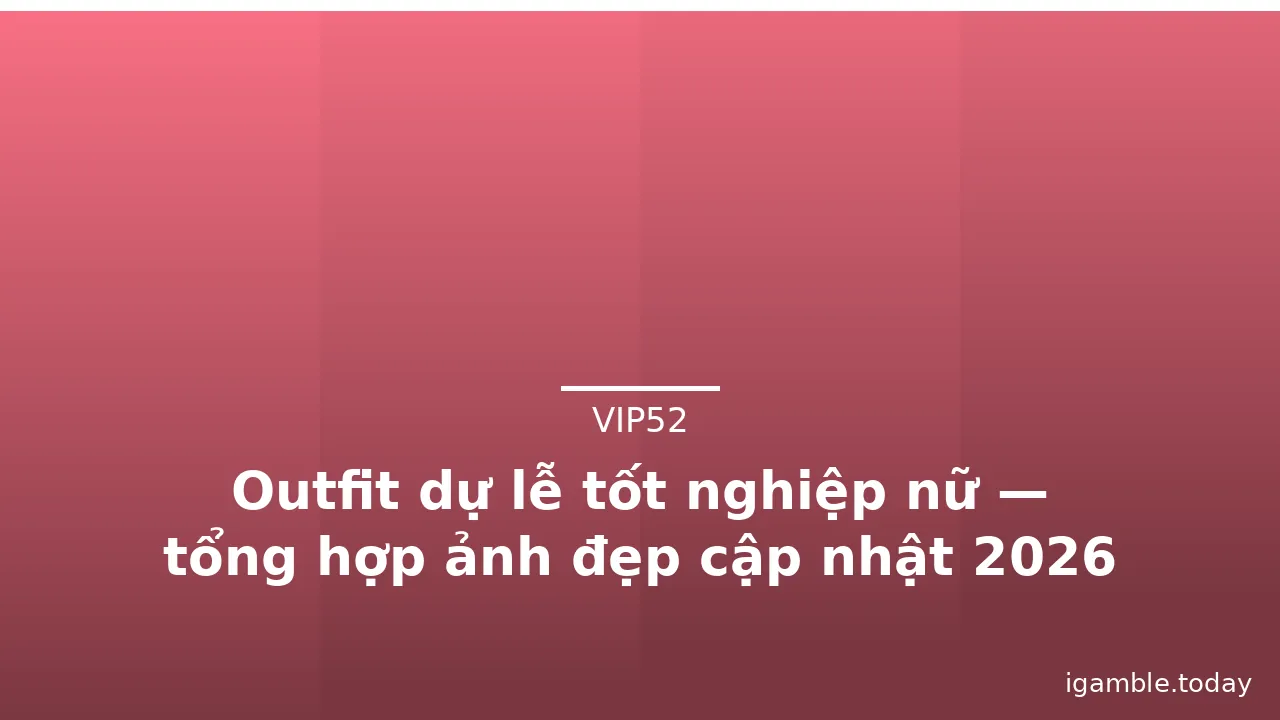 Outfit dự lễ tốt nghiệp nữ — tổng hợp ảnh đẹp cập nhật 2026 · ảnh 3
