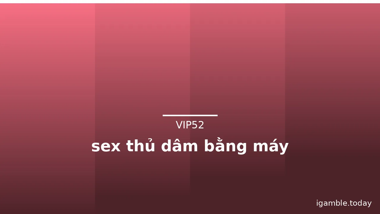 sex thủ dâm bằng máy · ảnh 1