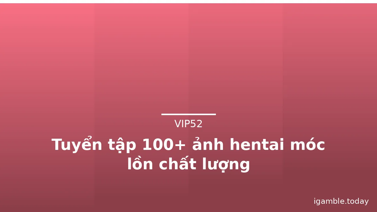 Tuyển tập 100+ ảnh hentai móc lồn chất lượng · ảnh 1