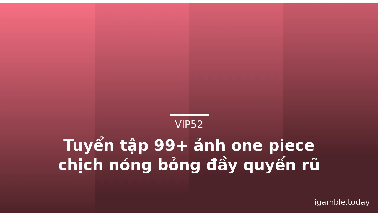 Tuyển tập 99+ ảnh one piece chịch nóng bỏng đầy quyến rũ · ảnh 2